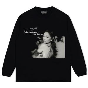 ARIANA GRANDE - HATE THAT I MADE YOU LOVE ME V5 TANK TOP & TEE & LONG SLEEVE & LAYERED LS & HOODIE