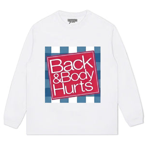 BACK & BODY HURTS TANK TOP & TEE & LONG SLEEVE & LAYERED LS & HOODIE
