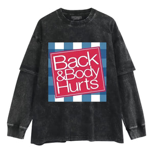 BACK & BODY HURTS TANK TOP & TEE & LONG SLEEVE & LAYERED LS & HOODIE