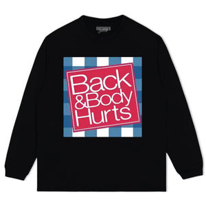 BACK & BODY HURTS TANK TOP & TEE & LONG SLEEVE & LAYERED LS & HOODIE