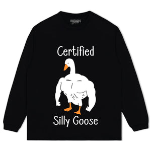CERTIFIED SILLY GOOSE TEE & LS & HOODIE
