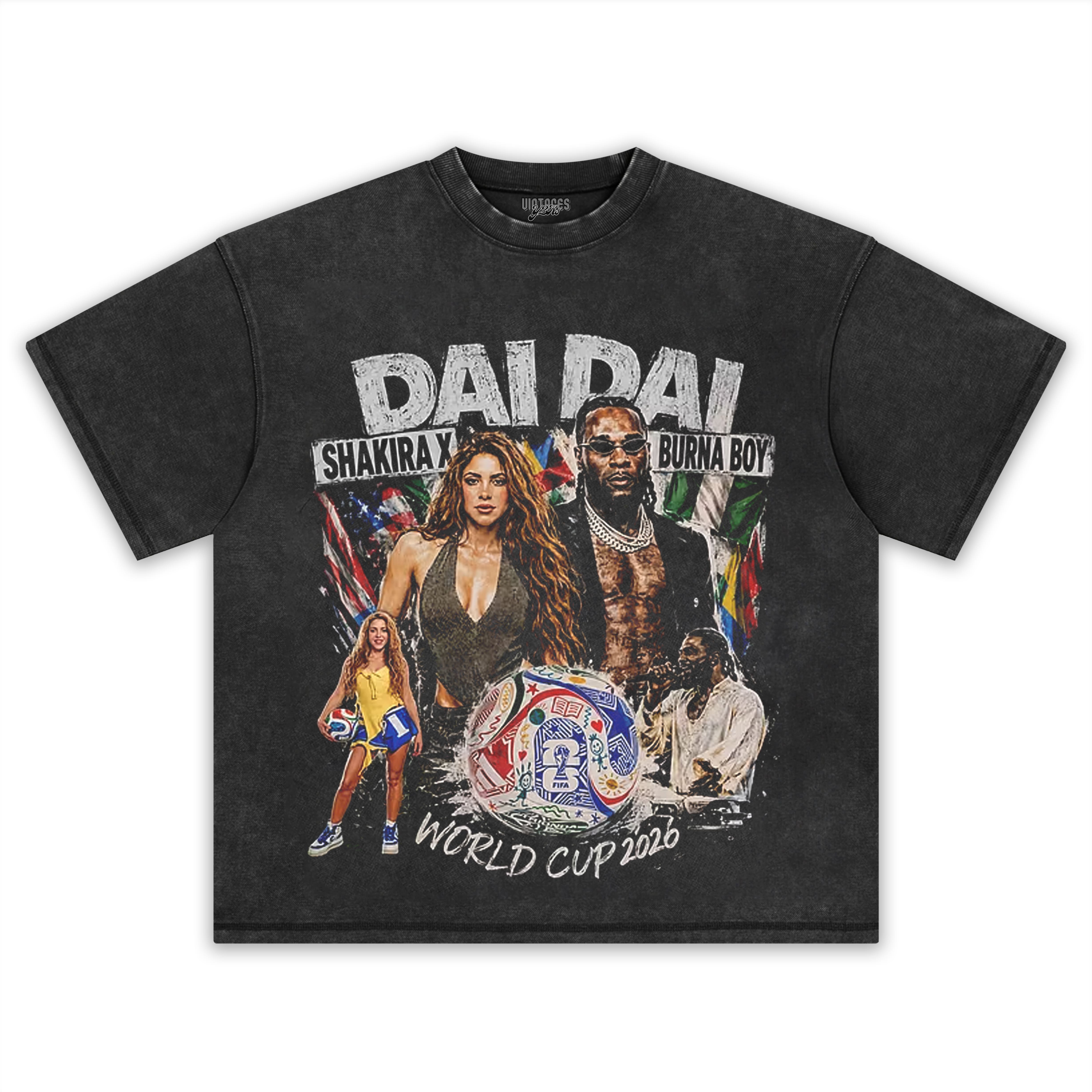 DAI DAI SHAKIRA BURNA & BOY WORLD CUP 2026 TANK TOP & TEE & LONG SLEEVE & LAYERED LS & HOODIE
