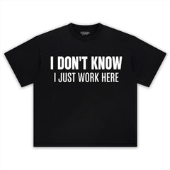 I JUST WORK HERE TANK TOP & TEE & LONG SLEEVE & LAYERED LS & HOODIE