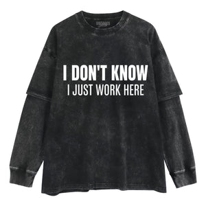 I JUST WORK HERE TANK TOP & TEE & LONG SLEEVE & LAYERED LS & HOODIE