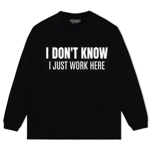 I JUST WORK HERE TANK TOP & TEE & LONG SLEEVE & LAYERED LS & HOODIE