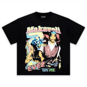TUPAC SHAKUR & MAKAVELI EYEZ ON ME TEE & LS & HOODIE