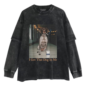 I GOT THAT DOG IN ME TANK TOP & TEE & LONG SLEEVE & LAYERED LS & HOODIE