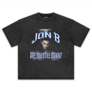 JON B - ARE YOU STILL DOWN TANK TOP & TEE & LONG SLEEVE & LAYERED LS & HOODIE
