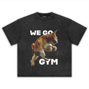 WE GO TO GYM FUNNY CAT TANK TOP & TEE & LONG SLEEVE & LAYERED LS & HOODIE