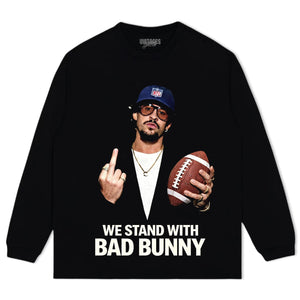 WE STAND WITH BAD BUNNY TEE & LS & HOODIE