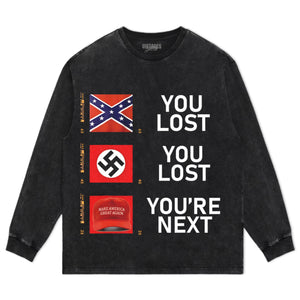 YOU LOST YOU LOST YOU'RE NEXT TEE & LS & HOODIE