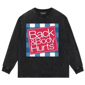 BACK & BODY HURTS TANK TOP & TEE & LONG SLEEVE & LAYERED LS & HOODIE