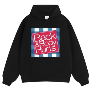 BACK & BODY HURTS TANK TOP & TEE & LONG SLEEVE & LAYERED LS & HOODIE
