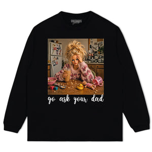 BARBIE GO ASK YOUR DAD TANK TOP & TEE & LONG SLEEVE & LAYERED LS & HOODIE