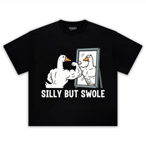FUNNY SILLY BUT SWOLE GYM GOOSE TANK TOP & TEE & LONG SLEEVE & LAYERED LS & HOODIE