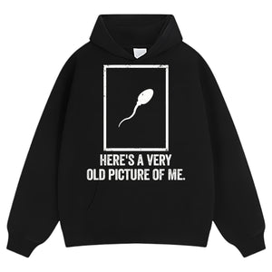 HERE'S A VERY OLD PICTURE OF ME TEE & LS & HOODIE