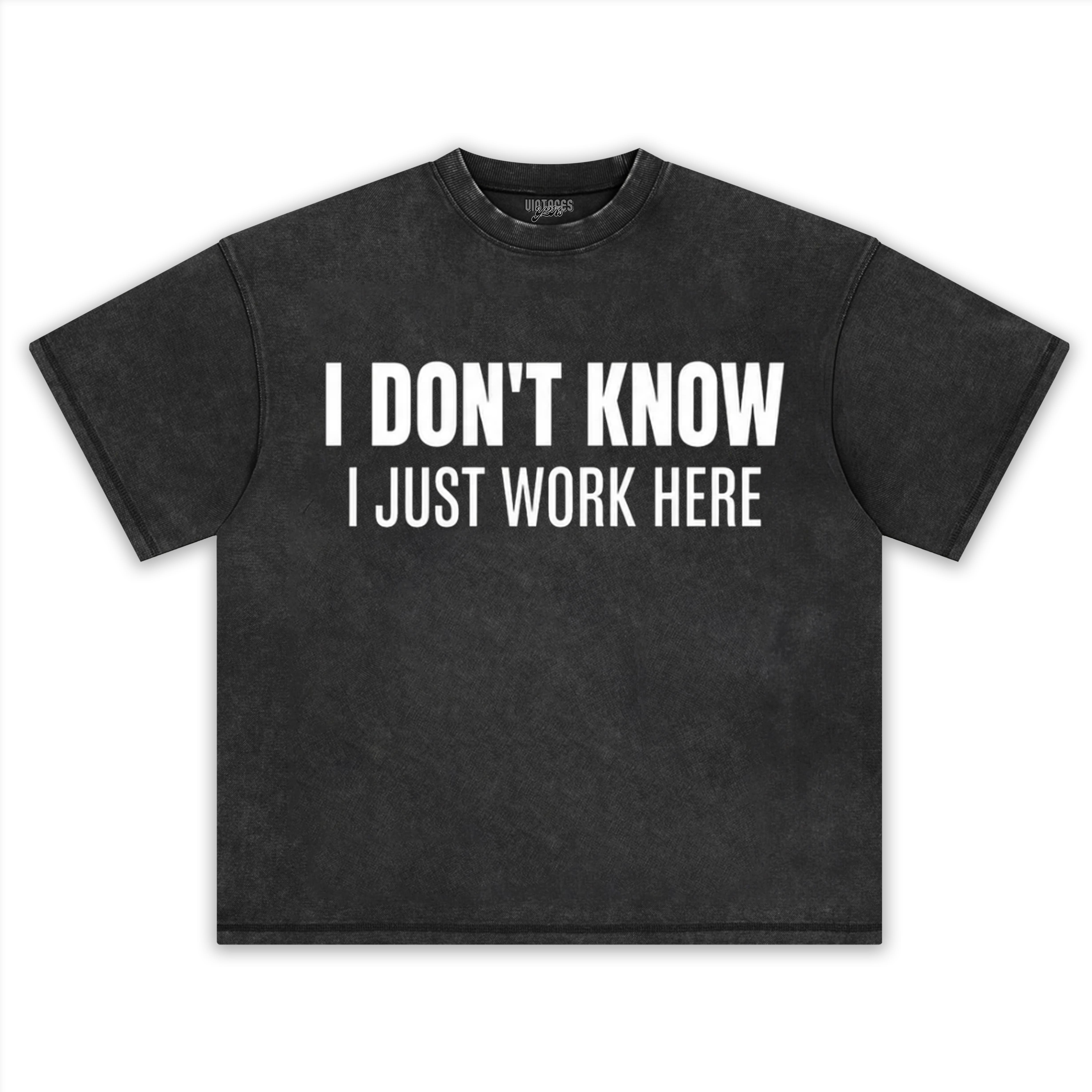I JUST WORK HERE TANK TOP & TEE & LONG SLEEVE & LAYERED LS & HOODIE