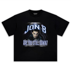 JON B - ARE YOU STILL DOWN TANK TOP & TEE & LONG SLEEVE & LAYERED LS & HOODIE