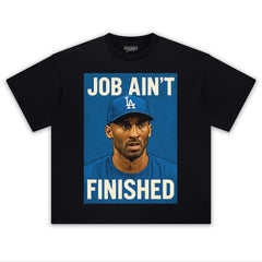 KOBE & DODGERS JOB AIN’T FINISHED TEE & LS & HOODIE