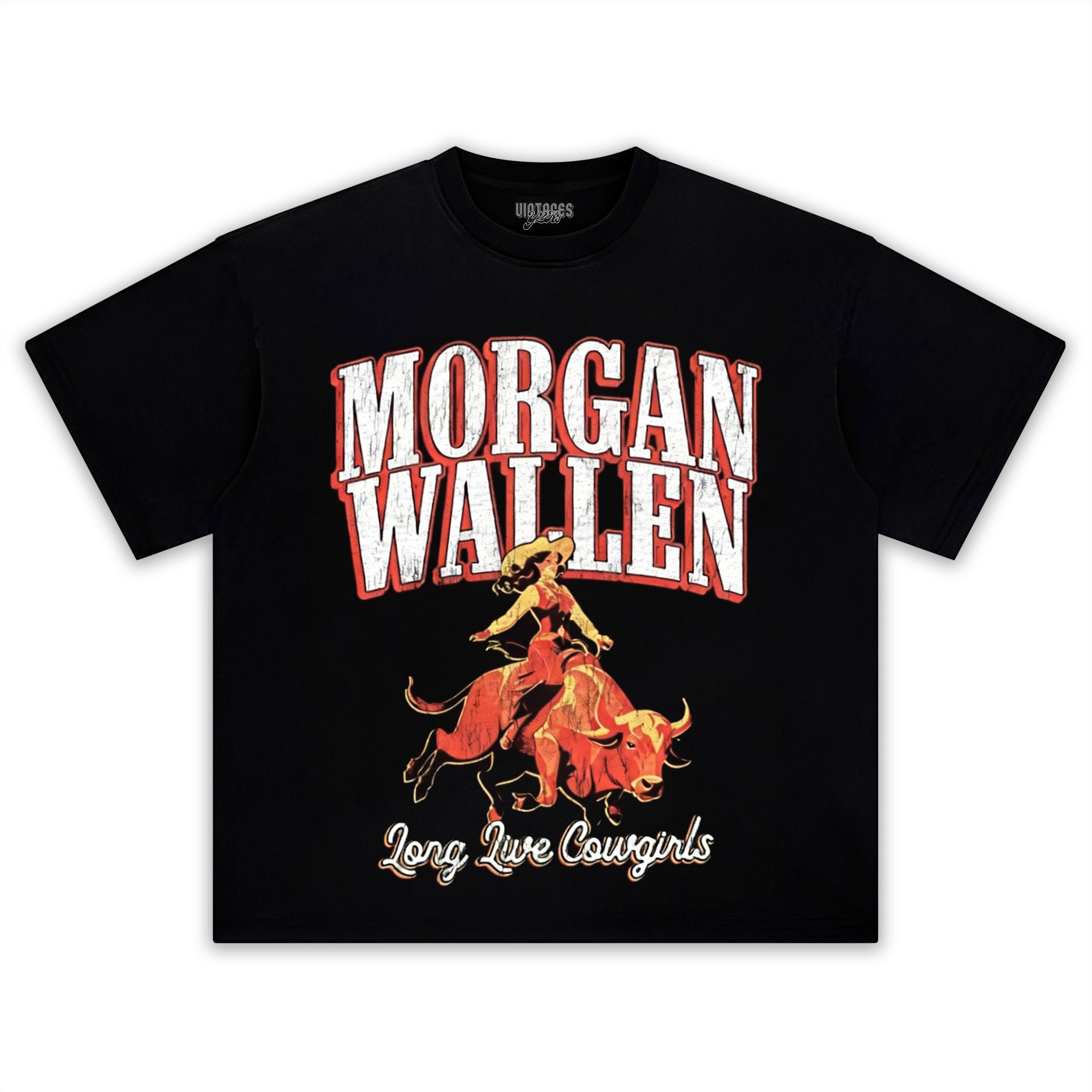 MORGAN WALLEN LIVE COWGIRLS MENS TANK TOP & TEE & LONG SLEEVE & LAYERED LS & HOODIE