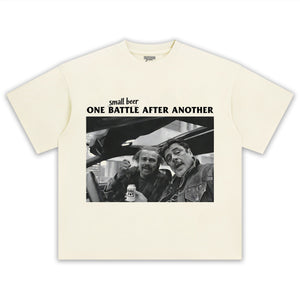 ONE SMALL BEER AFTER ANOTHER - COMEDY MEMES AND FILM ONE BATTLE AFTER ANOTHER TEE & LS & HOODIE