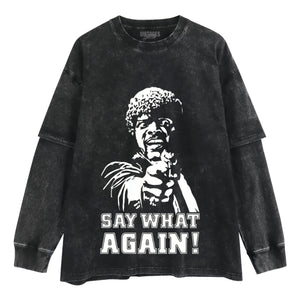 SAY WHAT AGAIN! PULP FICTION TANK TOP & TEE & LONG SLEEVE & LAYERED LS & HOODIE