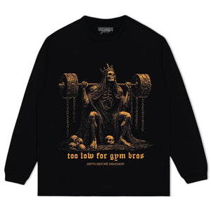 TOO LOW FOR GYM BROS GOLD V2 TANK TOP & TEE & LONG SLEEVE & LAYERED LS & HOODIE