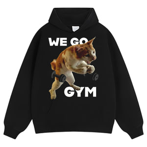 WE GO TO GYM FUNNY CAT TANK TOP & TEE & LONG SLEEVE & LAYERED LS & HOODIE